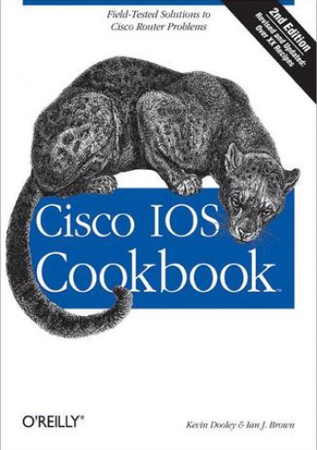 Cisco IOS Cookbook. 2nd Edition - Kevin Dooley, Ian Brown