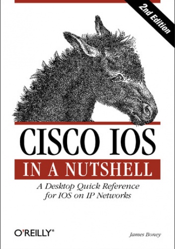Cisco IOS in a Nutshell. 2nd Edition - Boney James