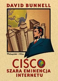 Cisco. Szara eminencja Internetu - Adam Brate, David Bunnell
