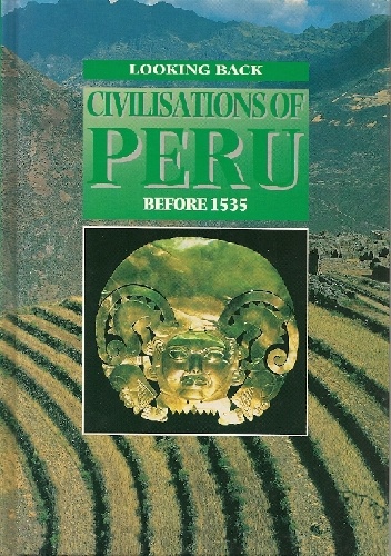 Civilizations of Peru before 1535 - Hazel Mary Martell
