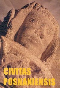 Civitas Posnaniensis. Studia z dziejów średniowiecznego Poznania