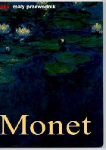 Claude Monet. Życie i twórczość. - Brigit Zeidler