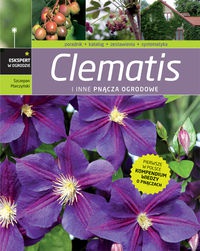 Clematis i inne pnącza ogrodowe - Szczepan Marczyński