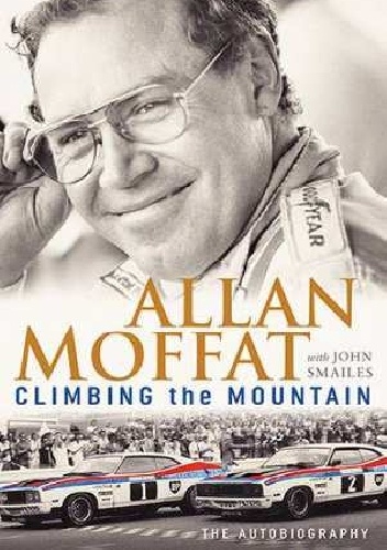 Climbing the Mountain - Allan Moffat