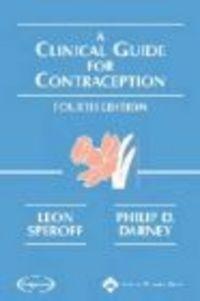 Clinical Guide for Contraception 4e - Leon Speroff