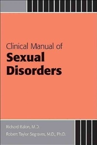 Clinical Manual of Sexual Disorders - Richard Balon, Robert Taylor Segraves