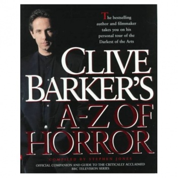 Clive Barker's A-Z of Horror - Clive Barker