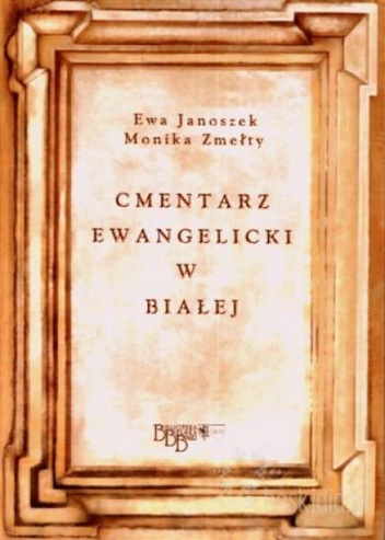 Cmentarz ewangelicki w Białej - Ewa Janoszek, Monika Zmełty