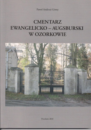 Cmentarz Ewangelicko-Augsburski w Ozorkowie - Paweł Andrzej Górny