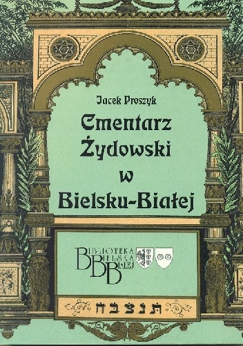 Cmentarz Żydowski w Bielsku-Białej - Jacek Proszyk