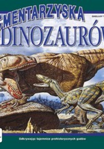 Cmentarzyska dinozaurów. Zobacz na własne oczy - Shelley Tanaka