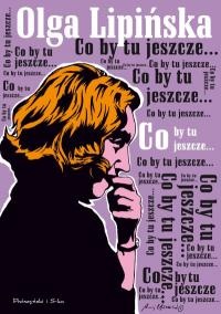 Co by tu jeszcze... - Olga Lipińska