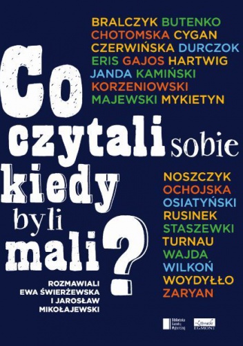 Co czytali sobie kiedy byli mali? - Jarosław Mikołajewski, Ewa Świerżewska