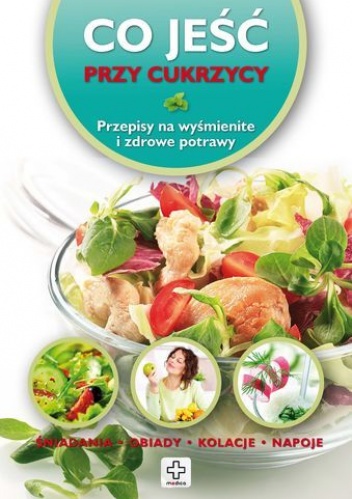 Co jeść przy cukrzycy - Wiesława Rusin