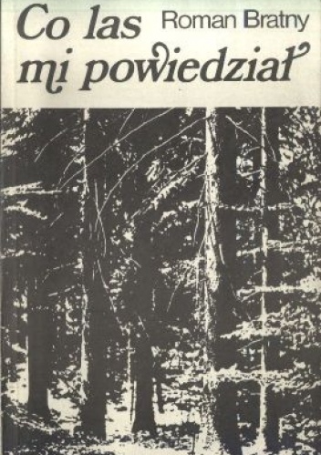 Co las mi powiedział - Roman Bratny