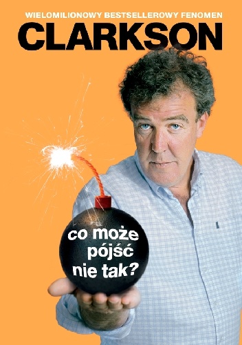 Co może pójść nie tak? - Jeremy Clarkson