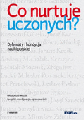 Co nurtuje uczonych? Dylematy i kondycja nauki polskiej - Władysław Misiak