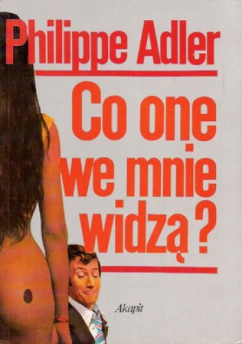 Co one we mnie widzą? - Philippe Adler