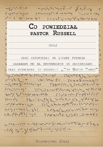 Co powiedział Pastor Russell - Charles Taze Russell