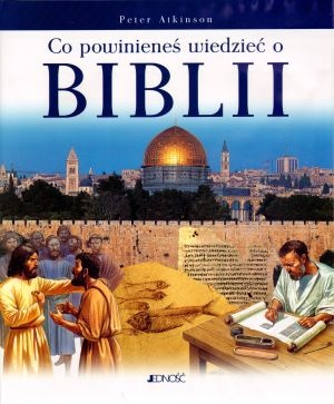 Co powinieneś wiedzieć o Biblii - Peter Atkinson