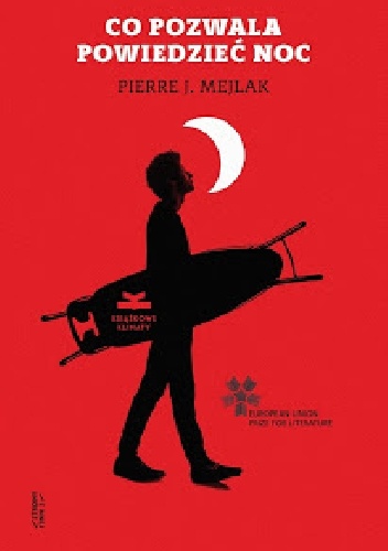 Co pozwala powiedzieć noc - Pierre J. Mejlak