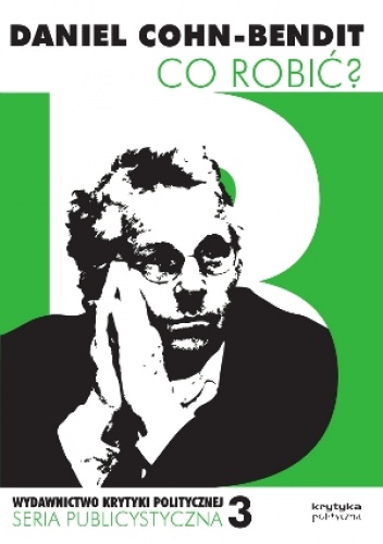 Co robić? - Daniel Cohn-Bendit
