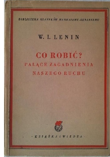 Co robić? - Włodzimierz Lenin