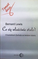Co się właściwie stało? - Bernard Lewis