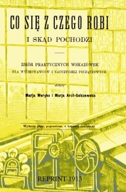 Co się z czego robi i skąd pochodzi - Marja Weryho, Marja Arct-Golczewska