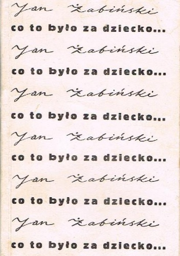 Co to było za dziecko - Jan Żabiński