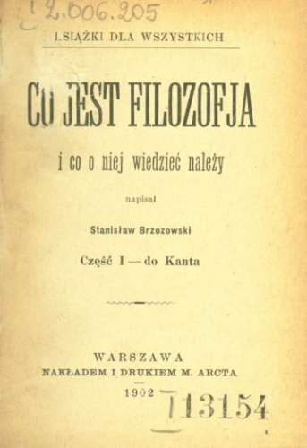 Co to jest filozofja i co o niej wiedzieć należy. Cz. 1: do Kanta - Stanisław Brzozowski