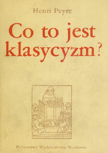 Co to jest klasycyzm? - Henri Peyre