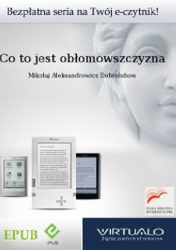 Co to jest obłomowszczyzna? - Mikołaj Dobrolubow