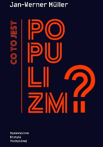 Co to jest populizm? - Jan-Werner Müller