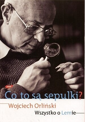 Co to są sepulki? Wszystko o Lemie - Wojciech Orliński