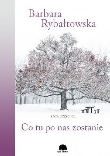 Co tu po nas zostanie - Barbara Rybałtowska