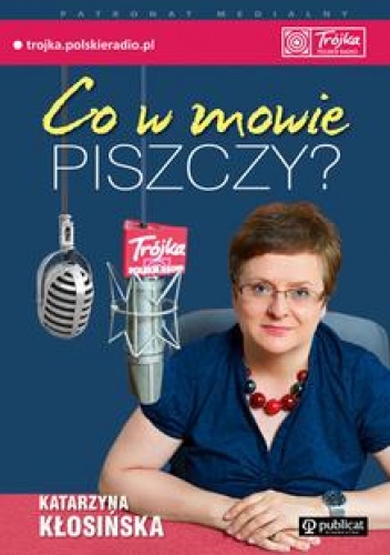 Co w mowie piszczy - Katarzyna Mosiołek-Kłosińska