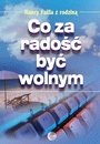 Co za radość być wolnym - Nancy Failla