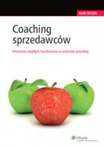 Coaching sprzedawców. Przemiana zwykłych handlowców w mistrzów sprzedaży - Keith Rosen