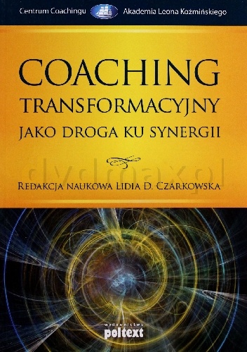 Coaching transformacyjny jako droga ku synergii - Lidia D. Czarkowska