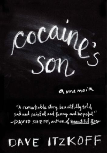 Cocaine's son - Dave Itzkoff