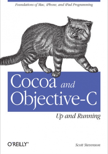 Cocoa and Objective-C: Up and Running - Stevenson Scott
