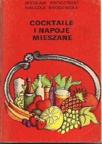 Coctaile i napoje mieszane - Wiesław Brodziński