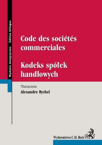 Code des societes commerciales. Kodeks spółek handlowych - Rychel Alexandre