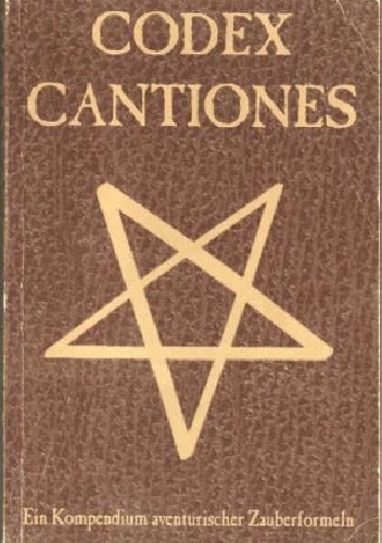 Codex Cantiones. Ein kompedium aventurischer Zauberformeln.