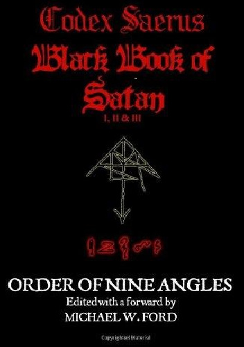Codex Saerus - Black Book of Satan I, II & III - Michael W. Ford