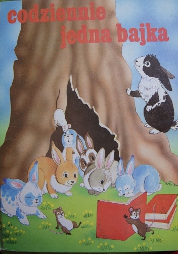 Codziennie jedna bajka - praca zbiorowa