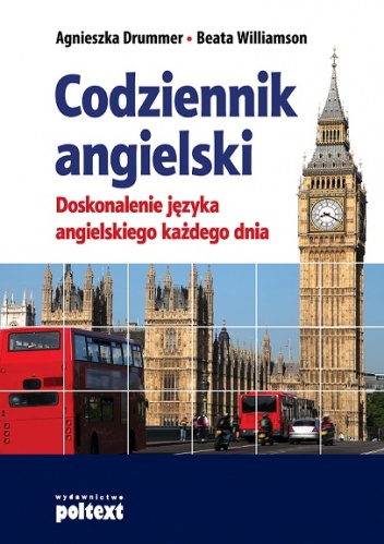 Codziennik angielski. Doskonalenie języka angielskiego każdego dnia - Agnieszka Drummer, Beata Williamson