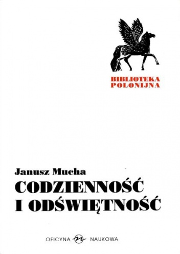 Codzienność i odświętność - Janusz Mucha