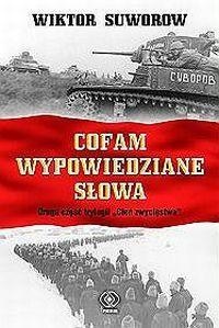 Cofam wypowiedziane słowa - Wiktor Suworow